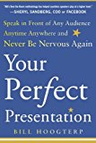 Book Your Perfect Presentation: Speak in Front of Any Audience Anytime Anywhere and Never Be Nervous Again free
