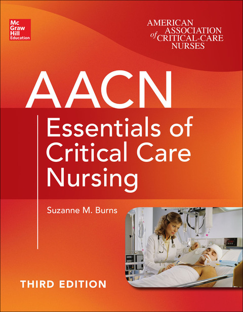 Book AACN Essentials of Critical Care Nursing, Third Edition (Chulay, AACN Essentials of Critical Care Nursing) free