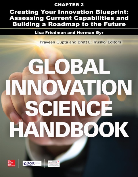 Book Global Innovation Science Handbook, Chapter 2 - Creating Your Innovation Blueprint: Assessing Current Capabilities and Building a Roadmap to the Future free