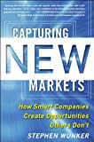 Book Capturing New Markets: How Smart Companies Create Opportunities Others Don’t free