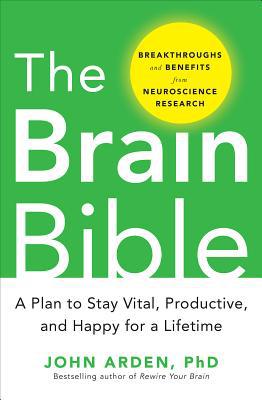 Book The Brain Bible: How to Stay Vital, Productive, and Happy for a Lifetime free