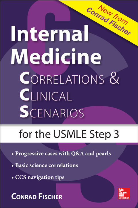 Book Internal Medicine Correlations and Clinical Scenarios (CCS) USMLE Step 3 (Correlations & Clinical Scenarios for the USMLE Step 3) free