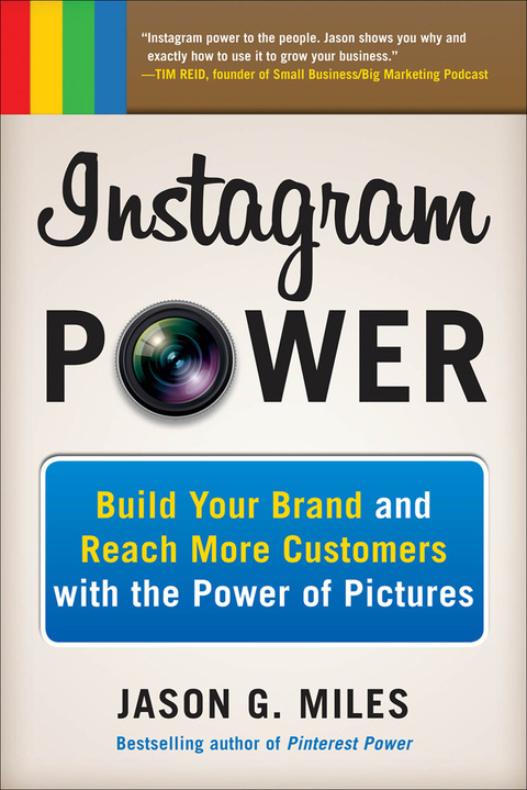 Book Instagram Power: Build Your Brand and Reach More Customers with the Power of Pictures free