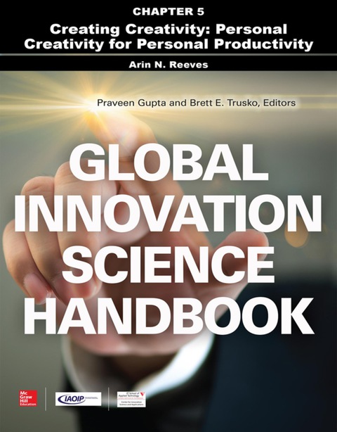 Book Global Innovation Science Handbook, Chapter 5 - Creating Creativity: Personal Creativity for Personal Productivity free