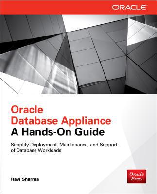 Book Oracle Database Appliance: A Hands-On Guide (Oracle Press) free