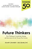 Book Thinkers 50: Future Thinkers: New Thinking on Leadership, Strategy and Innovation for the 21st Century free