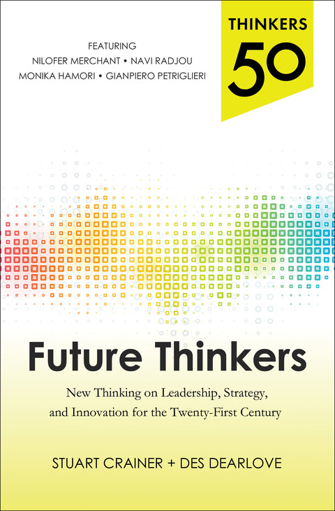 Book Thinkers 50: Future Thinkers: New Thinking on Leadership, Strategy and Innovation for the 21st Century free