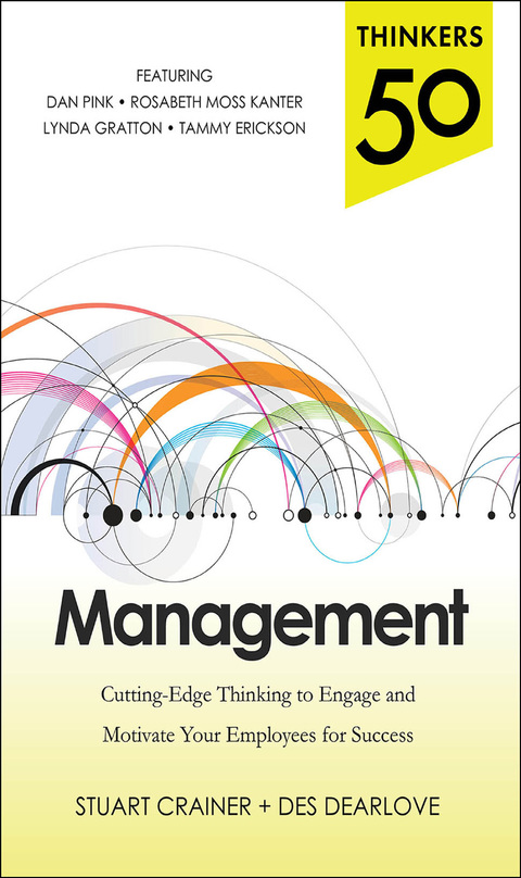 Book Thinkers 50 Management: Cutting Edge Thinking to Engage and Motivate Your Employees for Success free