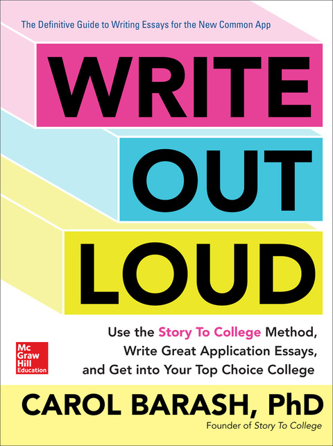 Book Write Out Loud: Use the Story To College Method, Write Great Application Essays, and Get into Your Top Choice College free