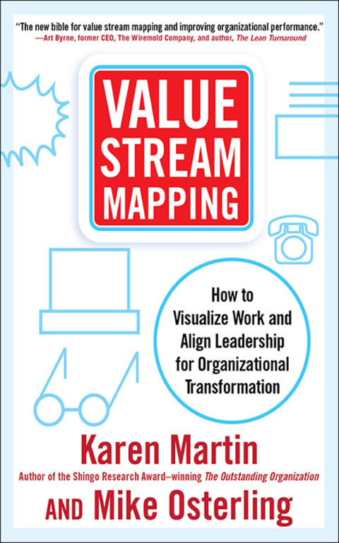 Book Value Stream Mapping: How to Visualize Work and Align Leadership for Organizational Transformation free