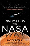 Book Innovation the NASA Way: Harnessing the Power of Your Organization for Breakthrough Success free