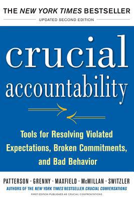 Book Crucial Accountability: Tools for Resolving Violated Expectations, Broken Commitments, and Bad Behavior free