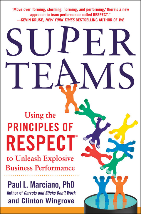 Book SuperTeams: Using the Principles of RESPECT™ to Unleash Explosive Business Performance free