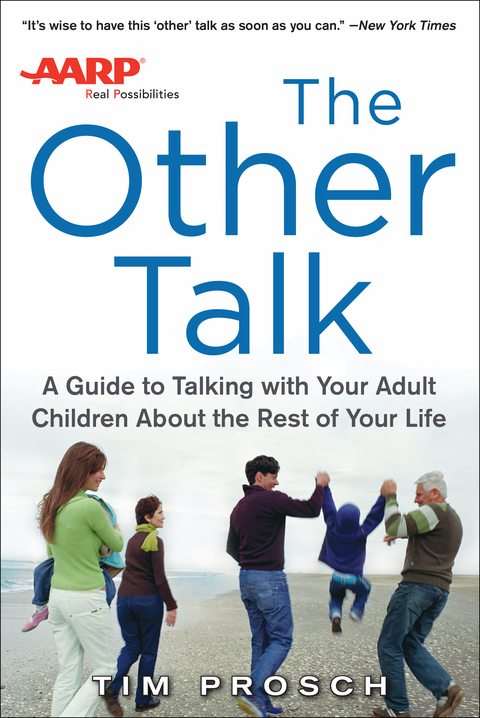 Book AARP The Other Talk: A Guide to Talking with Your Adult Children about the Rest of Your Life free