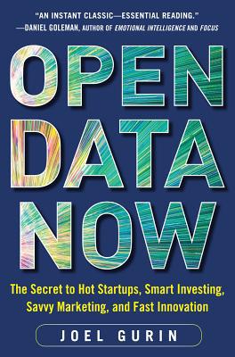 Book Open Data Now: The Secret to Hot Startups, Smart Investing, Savvy Marketing, and Fast Innovation free