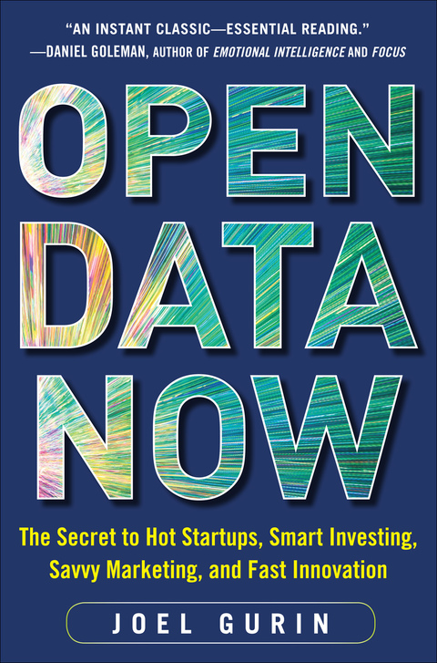 Book Open Data Now: The Secret to Hot Startups, Smart Investing, Savvy Marketing, and Fast Innovation free