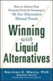 Book Winning With Liquid Alternatives: How to Achieve Your Financial Goals by Investing in ’40 Act Alternative Mutual Funds free