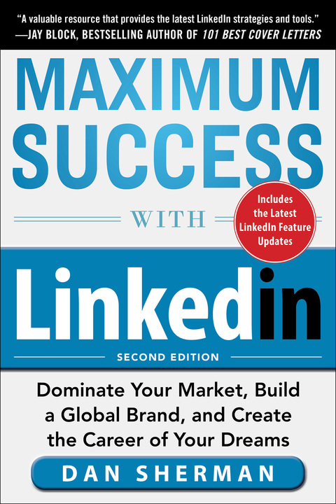 Book Maximum Success with LinkedIn: Dominate Your Market, Build a Global Brand, and Create the Career of Your Dreams free