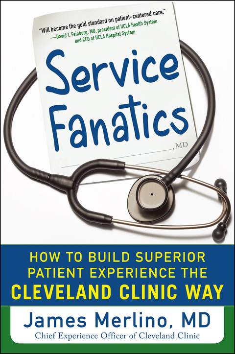 Book Service Fanatics: How to Build Superior Patient Experience the Cleveland Clinic Way free