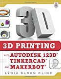 Book 3D Printing with Autodesk 123D, Tinkercad, and MakerBot free