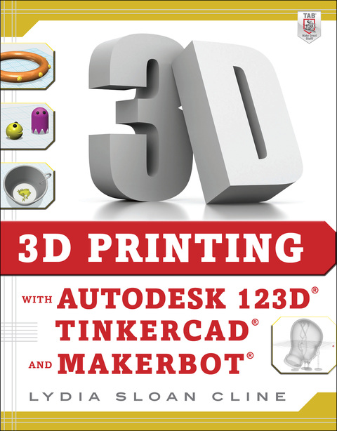 Book 3D Printing with Autodesk 123D, Tinkercad, and MakerBot free