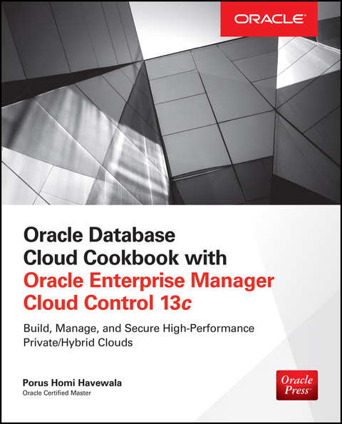 Book Oracle Database Cloud Cookbook with Oracle Enterprise Manager 13c Cloud Control (Oracle Press) free