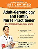 Book Adult-Gerontology and Family Nurse Practitioner: Self-Assessment and Exam Review (Mcgraw-hill Education Get Certified Np Specialty Certification) free