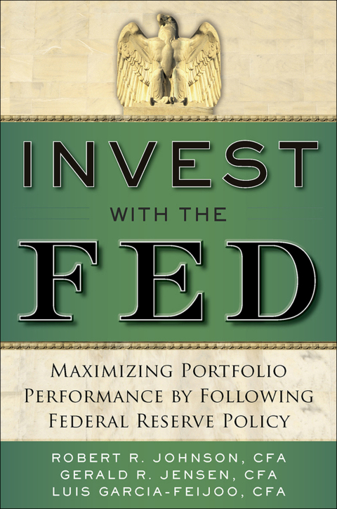 Book Invest with the Fed: Maximizing Portfolio Performance by Following Federal Reserve Policy free