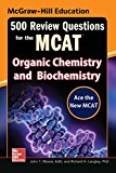 Book McGraw-Hill Education 500 Review Questions for the MCAT: Organic Chemistry and Biochemistry free