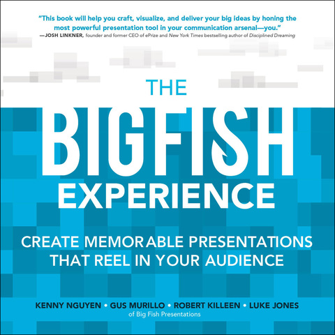 Book The Big Fish Experience: Create Memorable Presentations That Reel In Your Audience free