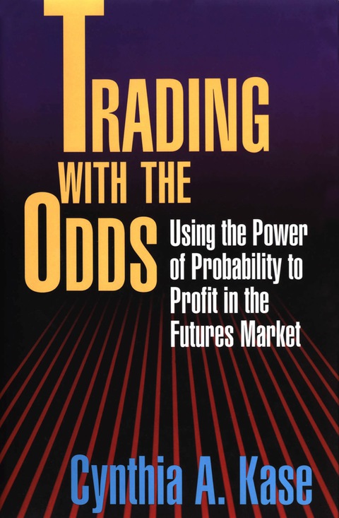 Book Trading With The Odds: Using the Power of Statistics to Profit in the futures Market free