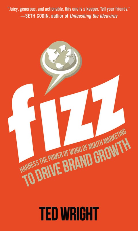 Book Fizz: Harness the Power of Word of Mouth Marketing to Drive Brand Growth free