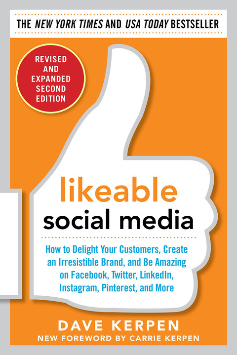 Book Likeable Social Media, Revised and Expanded: How to Delight Your Customers, Create an Irresistible Brand, and Be Amazing on Facebook, Twitter, LinkedIn, free