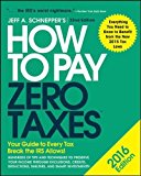 Book How to Pay Zero Taxes 2016: Your Guide to Every Tax Break the IRS Allows free