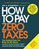 Book How to Pay Zero Taxes 2015: Your Guide to Every Tax Break the IRS Allows free