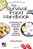 Book The Survival Food Handbook: Provisioning at the Supermarket for Your Boat, Camper, Vacation Cabin, and Home Emergencies free