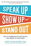 Book Speak Up, Show Up, and Stand Out: The 9 Communication Rules You Need to Succeed free