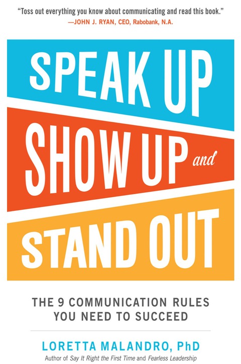 Book Speak Up, Show Up, and Stand Out: The 9 Communication Rules You Need to Succeed free