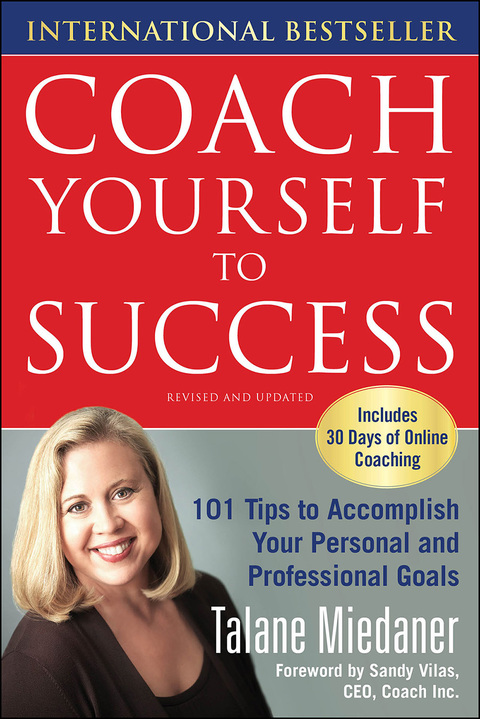 Book Coach Yourself to Success, Revised and Updated Edition: 101 Tips from a Personal Coach for Reaching Your Goals at Work and in Life free