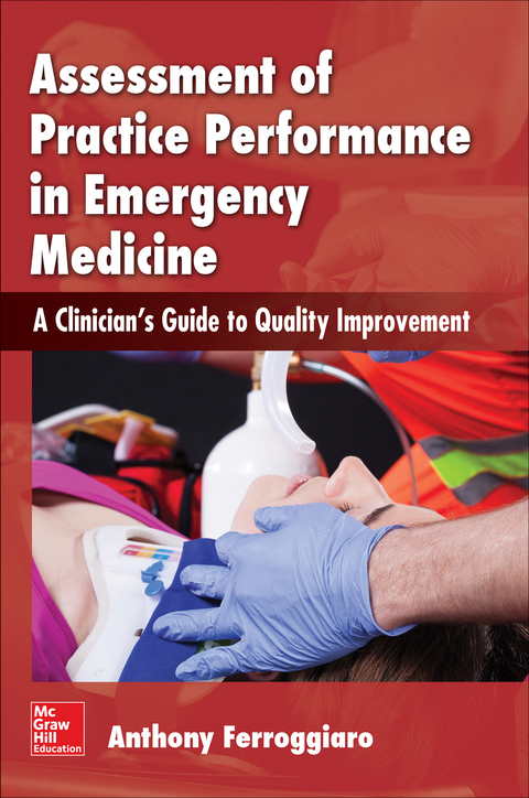 Book Assessment of Practice Performance in Emergency Medicine: A Clinician's Guide to Quality Improvement free