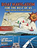 Book Boat Navigation for the Rest of Us: Finding Your Way by Eye and Electronics free