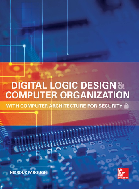 Book Digital Logic Design and Computer Organization with Computer Architecture for Security free