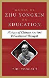 Book History of Chinese Ancient Educational Thought (Works by Zhu Yongxin on Education Series) free