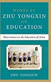 Book Observations on the Education of China (Works by Zhu Yongxin on Education Series) free