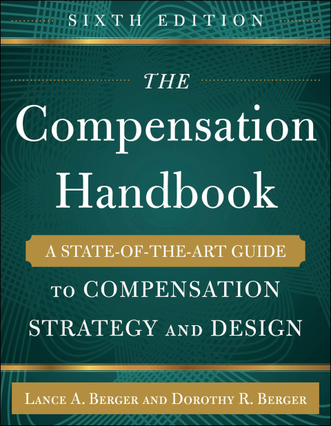 Book The Compensation Handbook, Sixth Edition: A State-of-the-Art Guide to Compensation Strategy and Design free