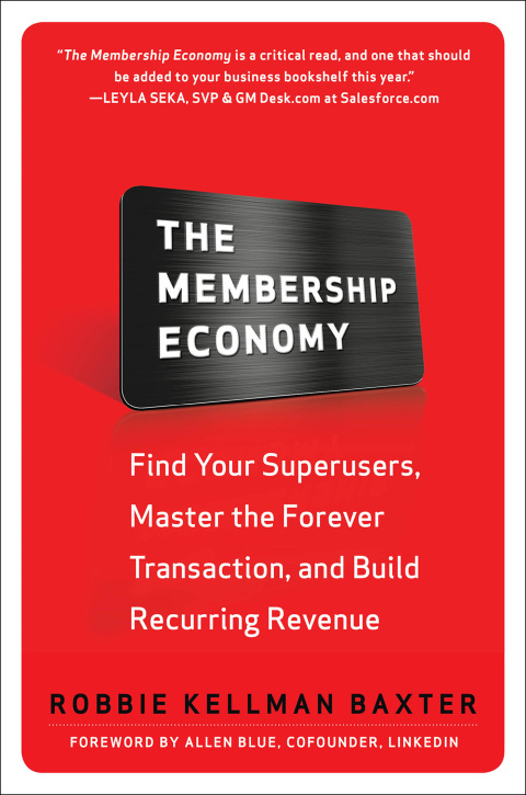 Book The Membership Economy: Find Your Super Users, Master the Forever Transaction, and Build Recurring Revenue free