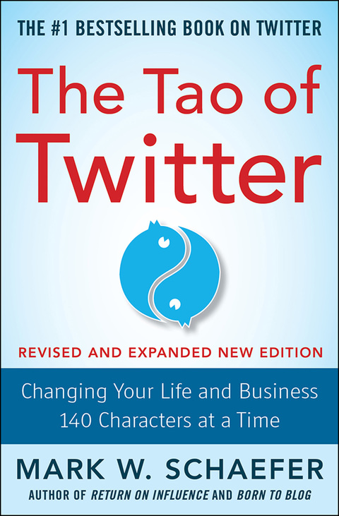 Book The Tao of Twitter, Revised and Expanded New Edition: Changing Your Life and Business 140 Characters at a Time free