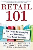 Book Retail 101: The Guide to Managing and Marketing Your Retail Business free