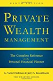 Book Private Wealth Management: The Complete Reference for the Personal Financial Planner, Ninth Edition free