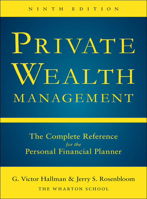 Book Private Wealth Management: The Complete Reference for the Personal Financial Planner, Ninth Edition free